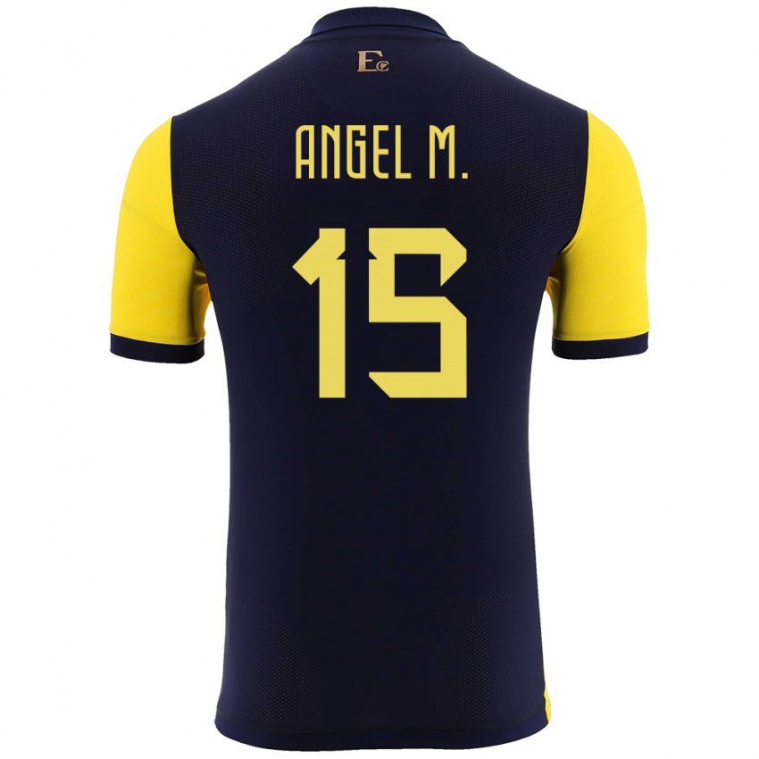 Mænd Ecuador Angel Mena #15 Gul Hjemmebane Spillertrøjer 24-26 Trøje T-Shirt