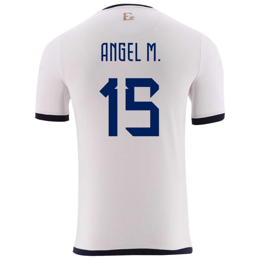 Mænd Ecuador Angel Mena #15 Hvid Udebane Spillertrøjer 24-26 Trøje T-Shirt